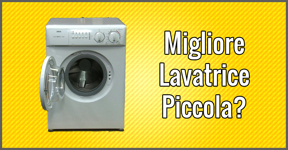 Le 3 migliori lavatrici piccole e salvaspazio (giugno 2018) Dimensioni lavatrici salvaspazio